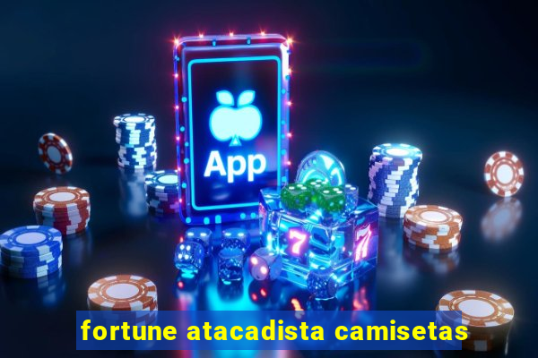 fortune atacadista camisetas